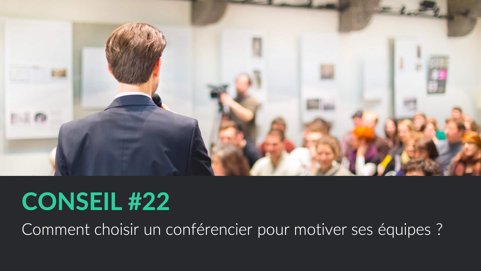 Comment choisir un conférencier pour motiver