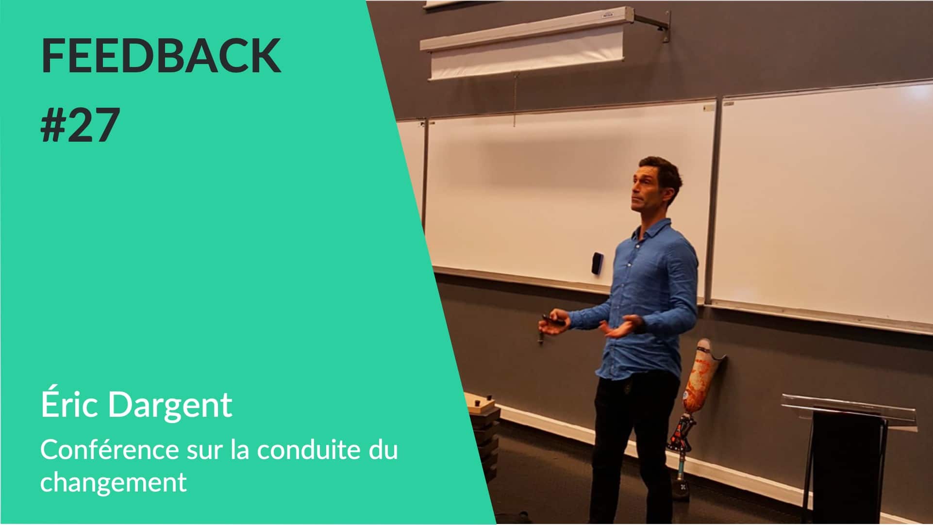 Feedback - Conférence conduite du changement Eric Dargent